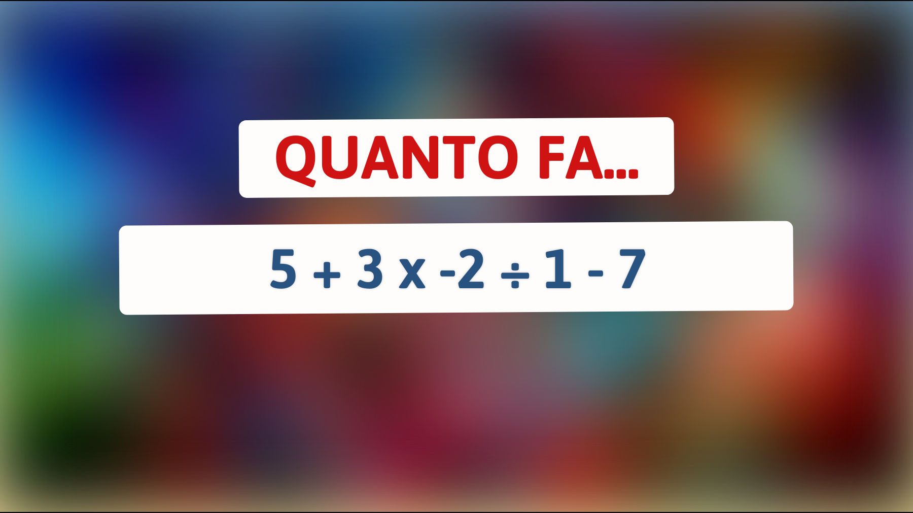 \"Questo semplice calcolo potrebbe ingannare il tuo cervello: solo i veri geni trovano la risposta!\""