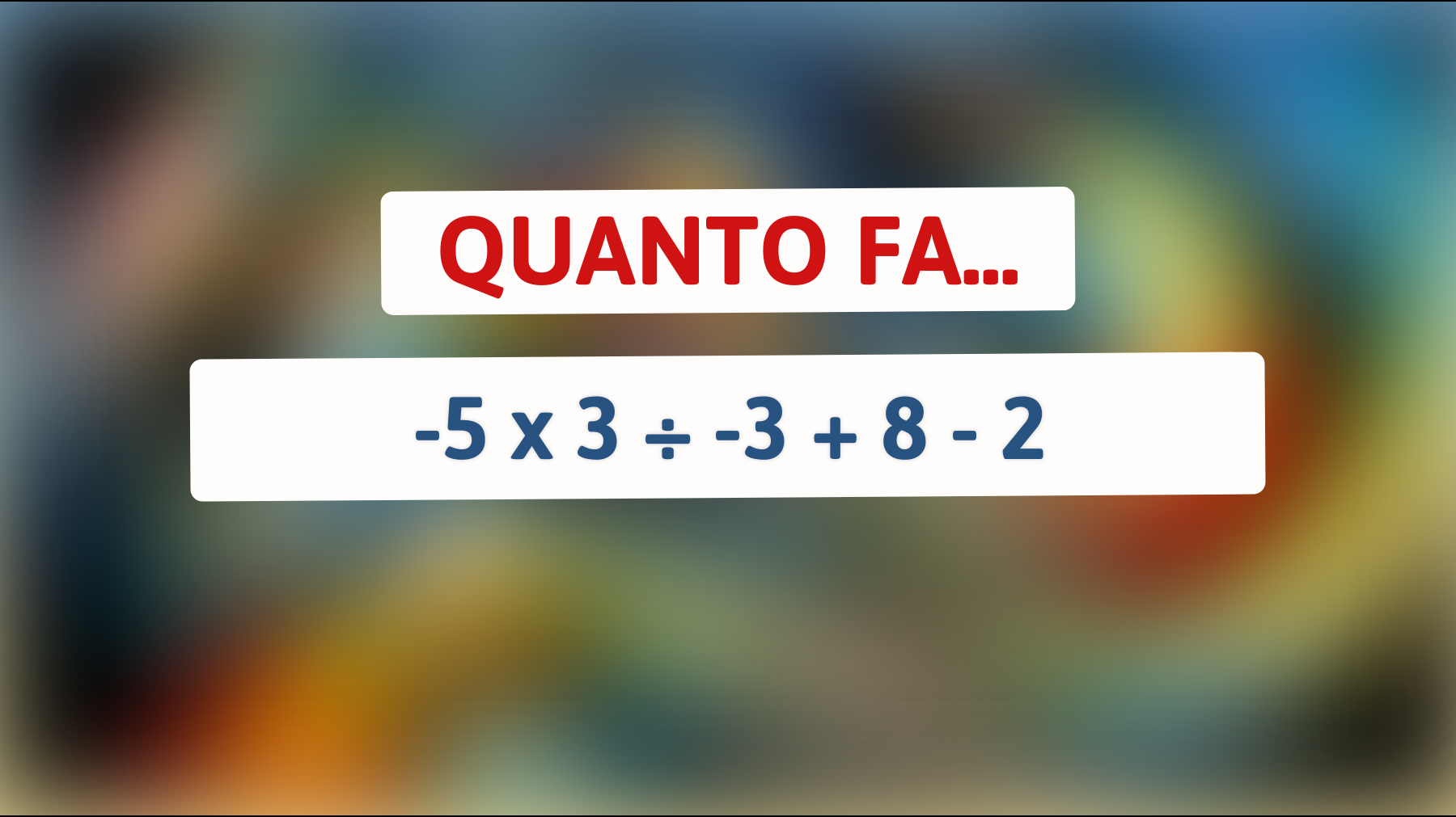 \"Sei abbastanza intelligente da risolvere questo enigma matematico in meno di un minuto?\""