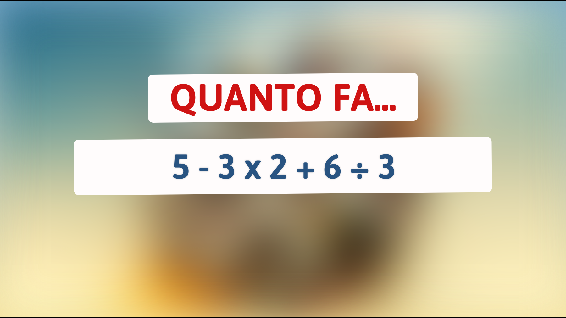 Scopri se sei davvero un genio: riesci a risolvere questo enigma matematico che confonde il 90% delle persone?"